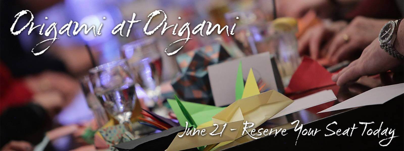Origami at Origami June 21